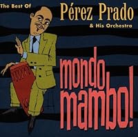 Algopix Similar Product 15 - Mondo Mambo: Best of Perez Prado