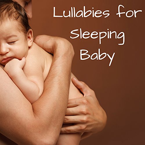 Lullabies for Sleeping Baby Child Sleep Solutions for