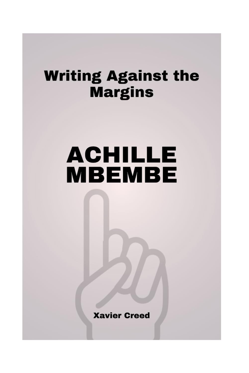 Achille Mbembe: Writing Against The Margins