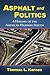 Asphalt and Politics: A History of the American Highway System