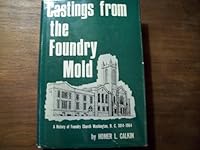 Castings from the Foundry mold;: A history of Foundry Church, Washington, D.C., 1814-1964, B0006BT5DQ Book Cover