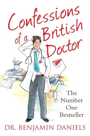 Unveiling the Truth: A Must-Read Review of Confessions of a British Doctor (The Confessions Series) Unveiling the Truth: A Must-Read Review of Confessions of a British Doctor (The Confessions Series)