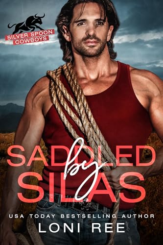 Saddled by Silas (By: Loni Ree)