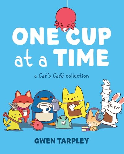One Cup at a Time: A Cat's Café Collection