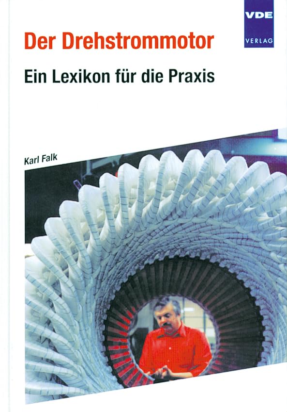 Der Drehstrommotor: Ein Lexikon für die Praxis