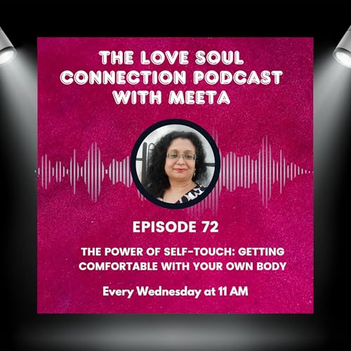 #072 - The Power of Self-Touch