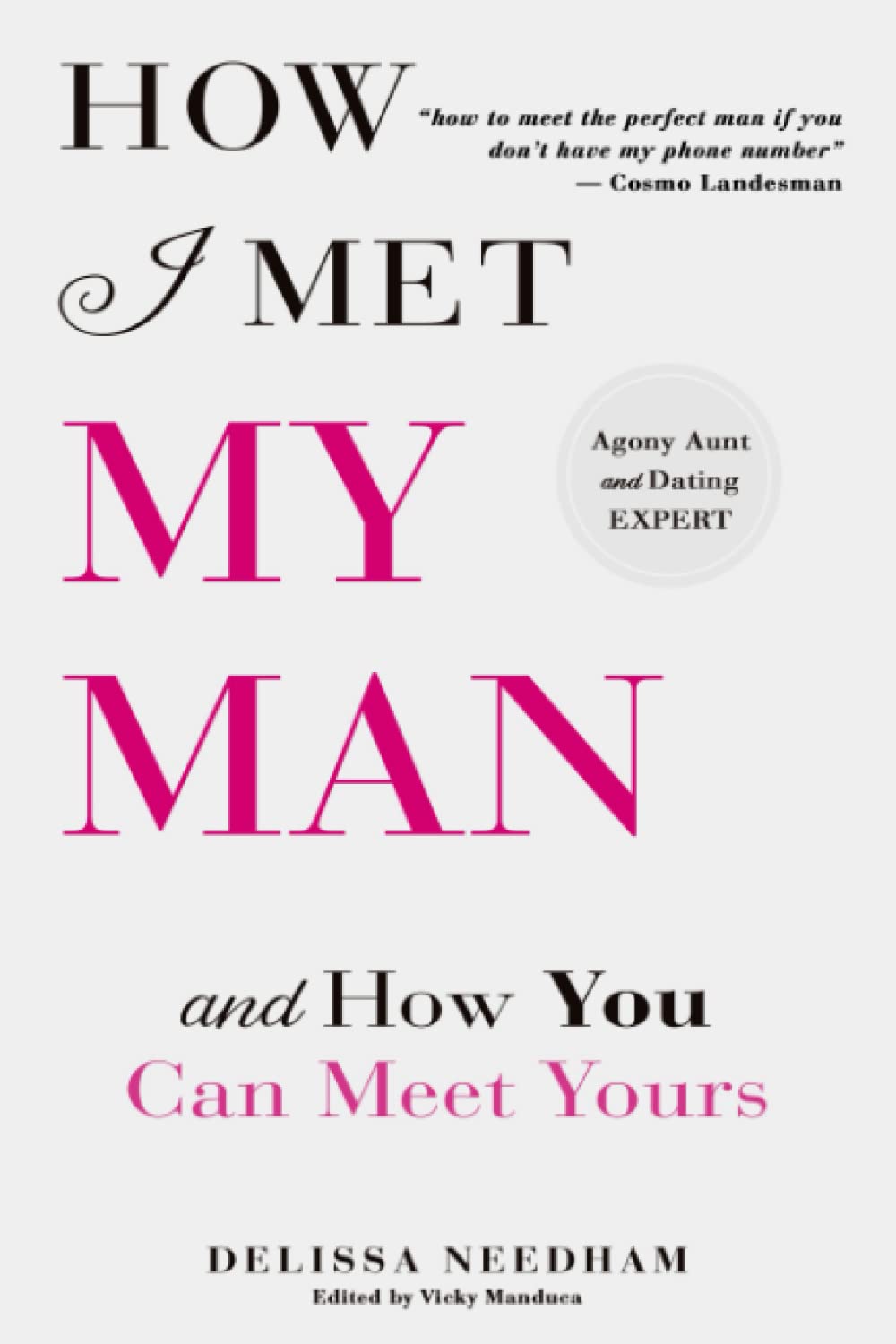 How I Met My Man And How You Can Meet Yours