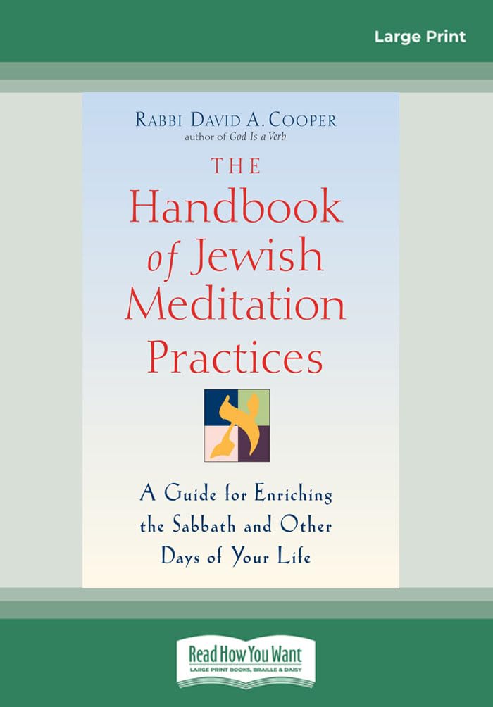 The Handbook of Jewish Meditation Practices: A Guide for Enriching the Sabbath and Other Days of Your Life