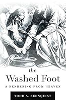 The Washed Foot : A Rendering from Heaven 179840690X Book Cover