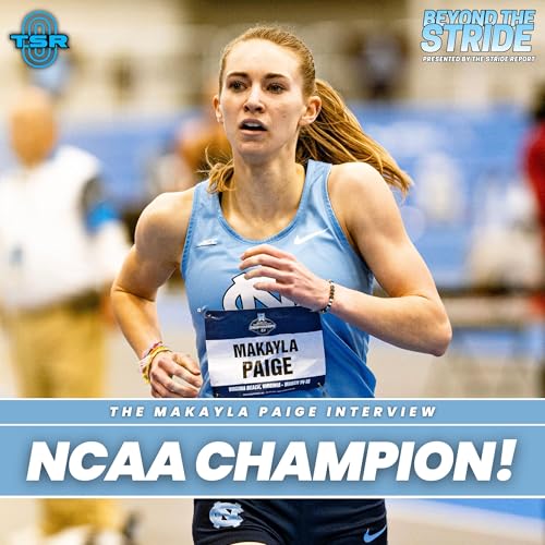 UNC Star Makayla Paige Talks Mindset Following NCAA 800m Title & Breakout Year!