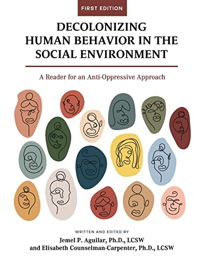 Decolonizing Human Behavior in the Social Environment: A Reader for an Anti-Oppressive Approach