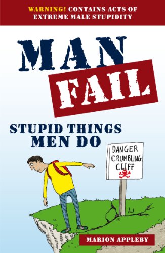 Man Fail: Stupid Things Men Do view 2