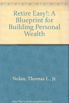 Paperback Retire Easy!: A Blueprint for Building Personal Wealth Book