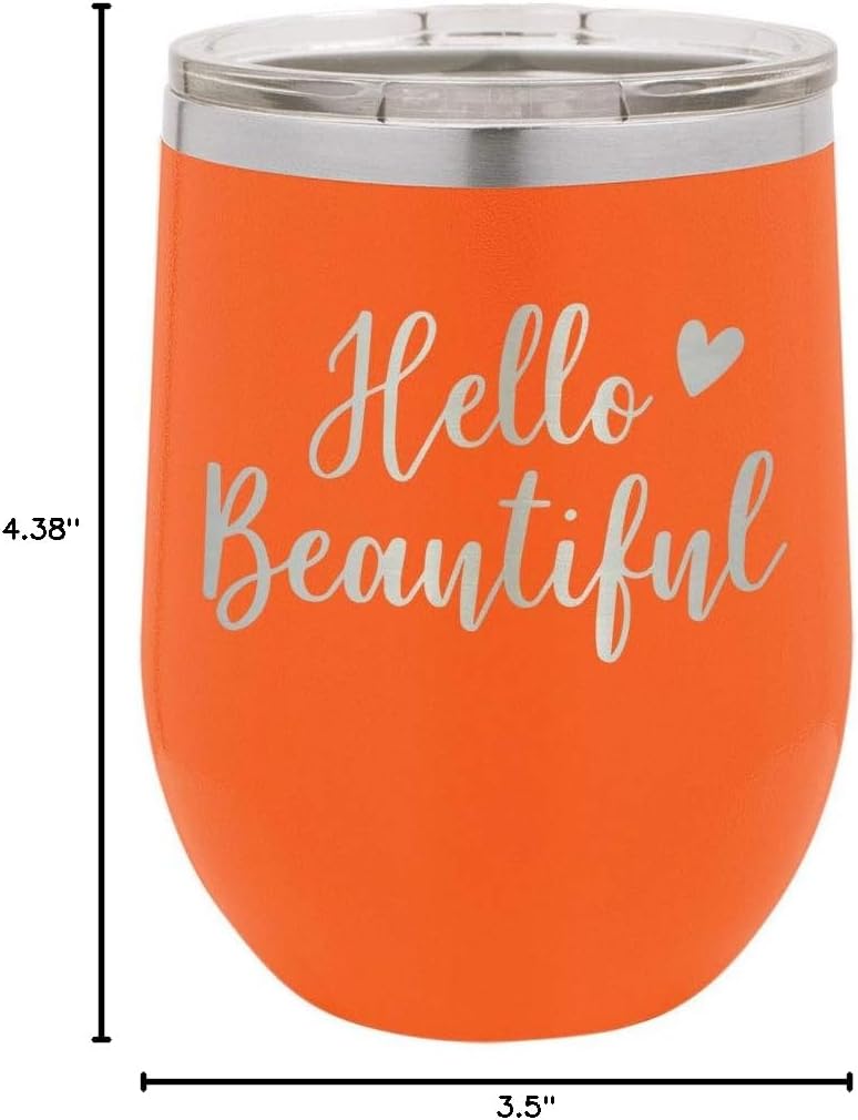 HELLO BEAUTIFUL Orange 12 oz Stemless Wine Glass With Lid | Custom Engraved With Funny Quotes and Sayings | Stainless Steel Wine Tumbler | OnlyGifts.com