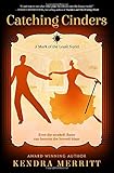 Catching Cinders (A Mark of the Least Novel)