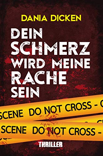 Dein Schmerz wird meine Rache sein (Libby Whitman 4) Dein Schmerz wird meine Rache sein (Libby Whitman 4)