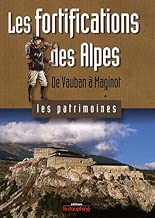 Download Les fortifications des Alpes : De Vauban à Maginot PDF
