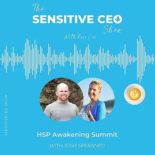 The HSP Awakening Summit with Josh Speraneo
