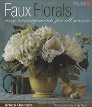 Faux Florals: Arrangements for All Seasons (Creative Home Arts Library) (English and English Edition)