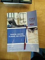 Financial Analysis, Planning, and Control, MSA-602 Custom Edition for Cental Michigan University 1269339281 Book Cover