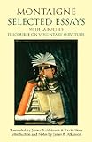 Selected Essays: with La Boétie'... - Michel de Montaigne, James B. At...