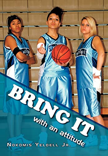 Bring It: With an Attitude