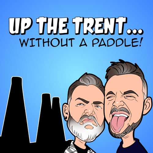 Up The Trent... Without A Paddle! cover art