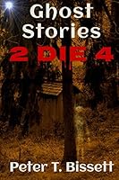Ghost Stories 2 Die 4 1503381781 Book Cover