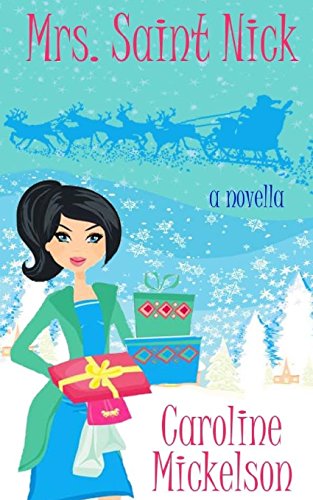 Mrs. Saint Nick (A Christmas Central Romantic Comedy)