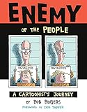 Enemy of the People: A Cartoonist's Journey