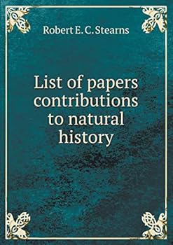 Paperback List of papers contributions to natural history Book