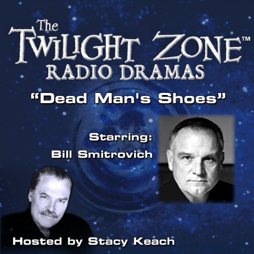 Dead Man's Shoes The Twilight Zone Radio Dramas (Audio Download