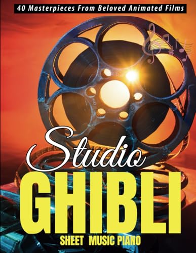 Studio Ghibli Sheet Music Piano: 40 Masterpieces from Beloved