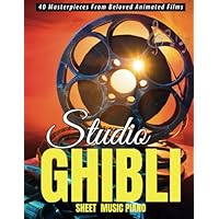 Studio Ghibli Sheet Music Piano: 40 Masterpieces from Beloved