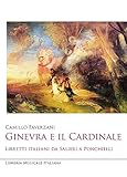 Ginevra E Il Cardinale. Libretti Italiani Da Salieri A Ponchielli - 2