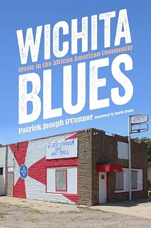 Wichita Blues: Music in the African American Community Wichita Blues: Music in the African American Community book cover
