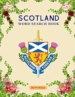 Scotland Word Search: Scotland Word Search Puzzle Book - Word Search Puzzle - Word Find Book For Adults, Seniors And Teens B0CN31K87B Book Cover