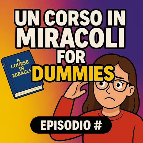 Un Corso in Miracoli for DUMMIES copertina