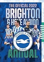 The Official Brighton & Hove Albion FC Annual 2022 1913362930 Book Cover