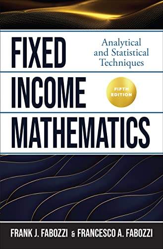Portada de Fixed Income Mathematics, Fifth Edition: Analytical and Statistical Techniques