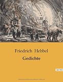 Gedichte - Friedrich Hebbel 