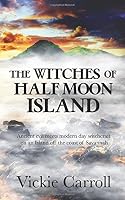 The Witches of Half Moon Island 1509215395 Book Cover