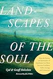 Landscapes of the Soul: How the Science and Spirituality of Attachment Can Move You into Confident Faith, Courage, and Connection
