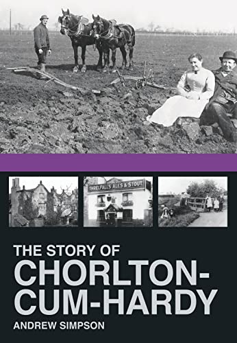 The Story of Chorlton Cum Hardy