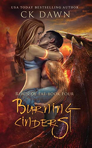 Burning Cinders: A Paranormal Dystopian Romance (Reign of Fae)