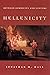 Hellenicity: Between Ethnicity and Culture