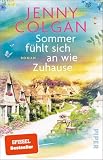 Sommer fühlt sich an wie Zuhause: Roman | Heiter-romantischer Sommerroman um Mütter und Töchter, Liebe und Familie an der schottischen Küste