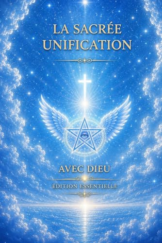 L unification secree avec Dieu: Revelacion a l Union Divine