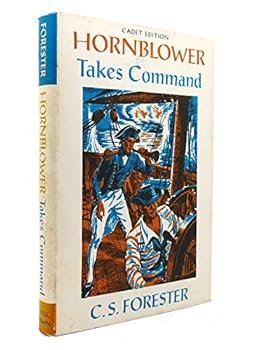 Hornblower Takes Command - Book  of the Hornblower Saga: Chronological Order