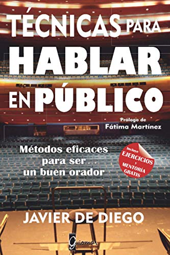 Tcnicas para hablar en pblico: Mtodos eficaces para ser un buen orador